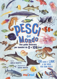 Pesci del mondo. Una guida illustrata per bambini da 0 a 109 anni - Librerie.coop