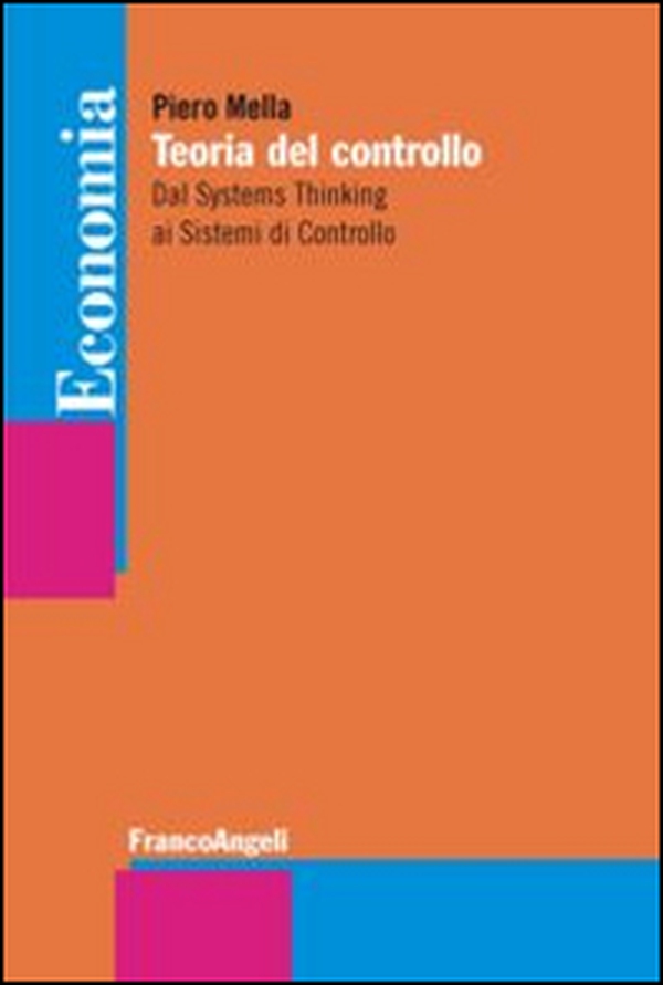 Teoria del controllo. Dal systems thinking ai sistemi di controllo - Librerie.coop Teoria del controllo. Dal systems thinking ai sistemi di controllo - Librerie.coop