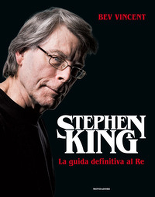 Stephen King. La guida definitiva al Re - Librerie.coop Stephen King. La guida definitiva al Re - Librerie.coop
