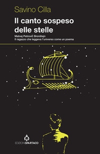Il canto sospeso delle stelle. Matvej Petrovic Bronstejn. Il ragazzo che leggeva l'universo come un poema - Librerie.coop