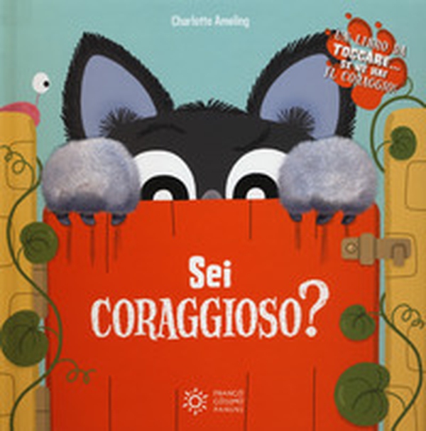 Sei coraggioso o molto pauroso? - Librerie.coop Sei coraggioso o molto pauroso? - Librerie.coop