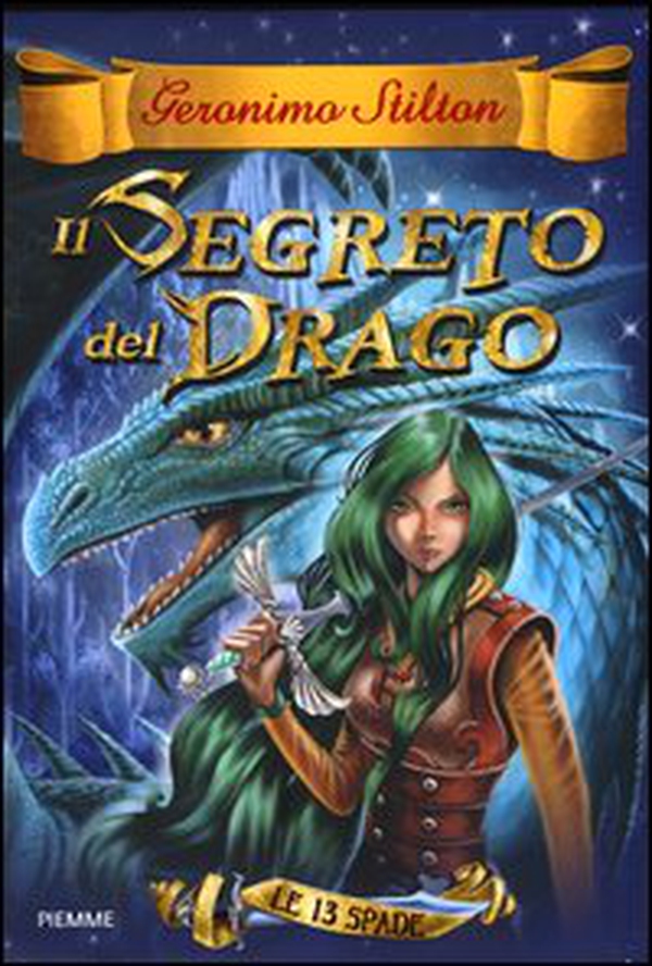 Il segreto del drago. Le 13 Spade - Librerie.coop Il segreto del drago. Le 13 Spade - Librerie.coop