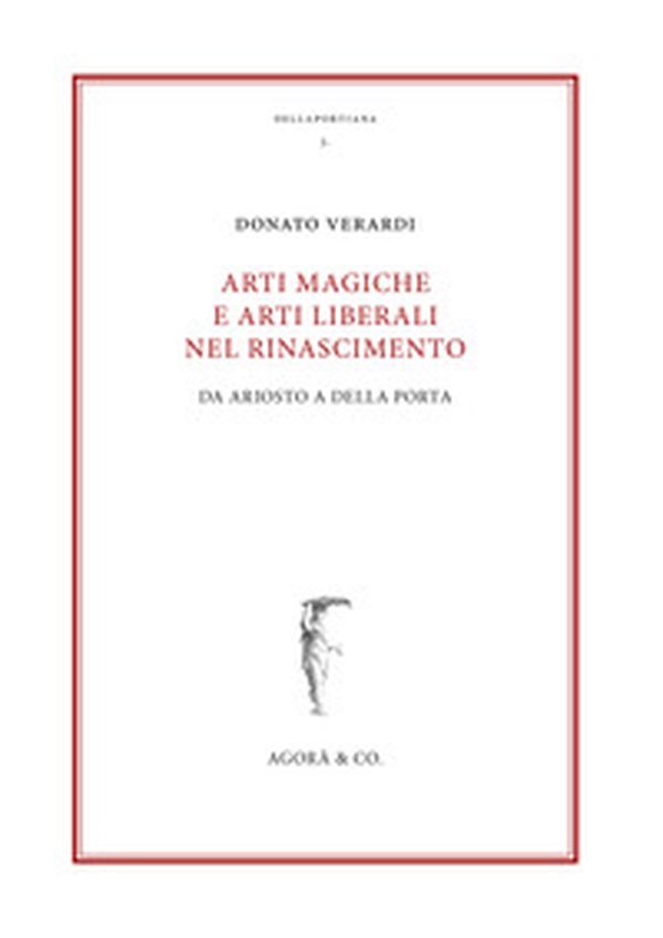 Arti magiche e arti liberali nel Rinascimento. Da Ariosto a Della Porta - Librerie.coop Arti magiche e arti liberali nel Rinascimento. Da Ariosto a Della Porta - Librerie.coop