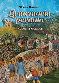 La memoria perduta. Racconti narrati - Librerie.coop