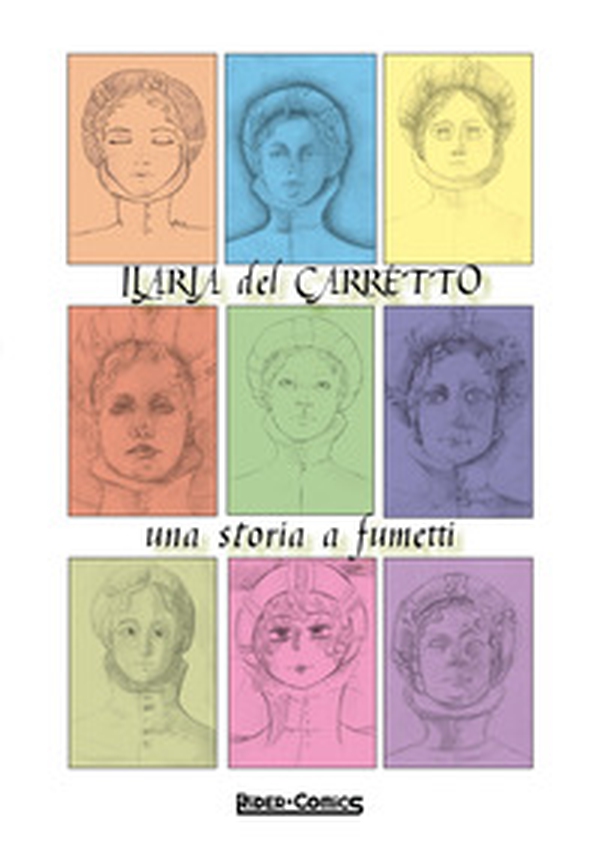 Ilaria del Carretto: una storia a fumetti - Librerie.coop Ilaria del Carretto: una storia a fumetti - Librerie.coop