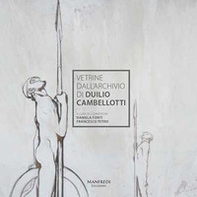 Vetrine dall'archivio di Duilio Cambellotti. Ediz. italiana e inglese - Librerie.coop