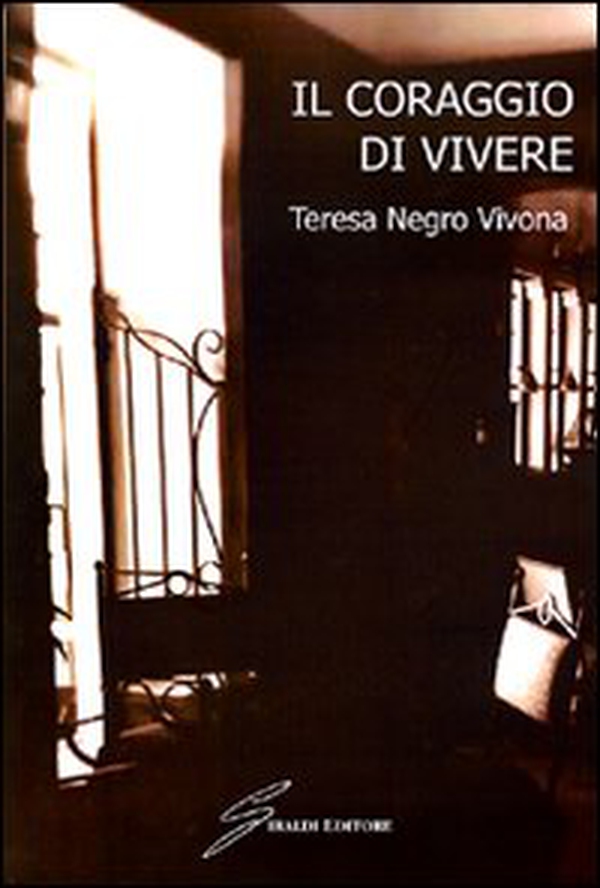 Il coraggio di vivere - Librerie.coop Il coraggio di vivere - Librerie.coop