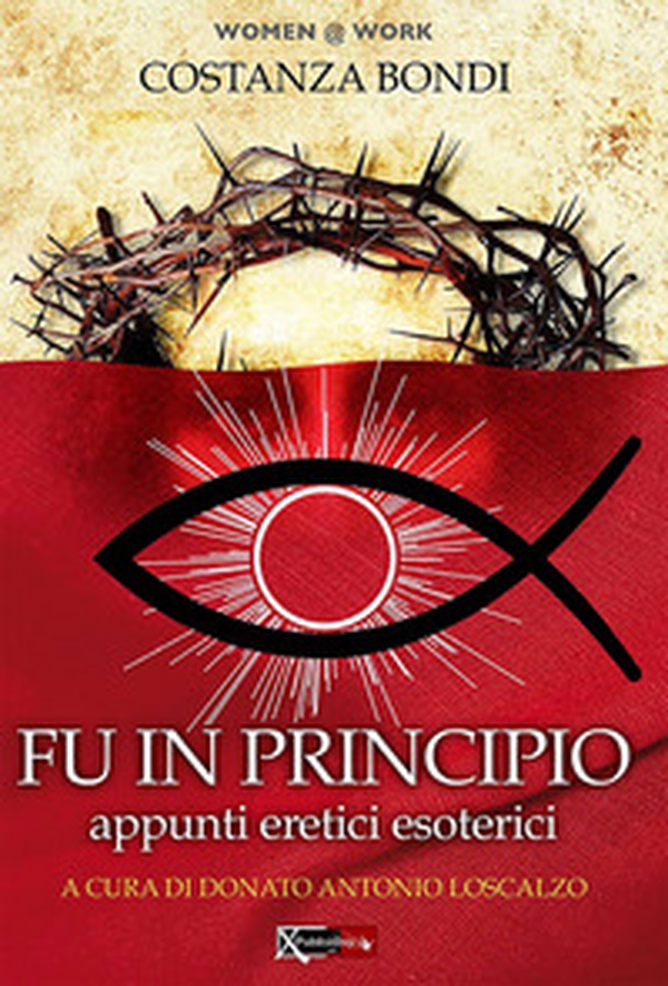 Fu in principio. Appunti eretici esoterici - Librerie.coop Fu in principio. Appunti eretici esoterici - Librerie.coop