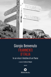 Frammenti d'Italia. In un virus il destino di un Paese - Librerie.coop
