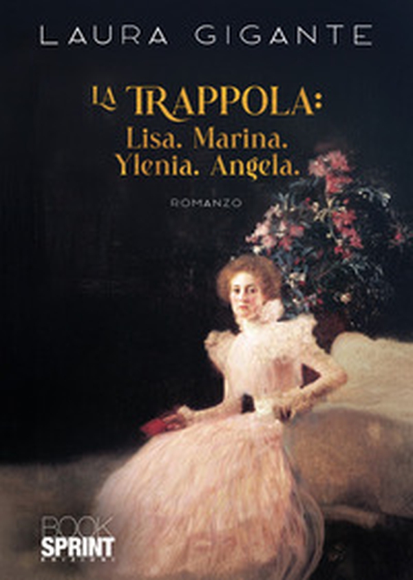 La trappola: Lisa. Marina. Ylenia. Angela - Librerie.coop La trappola: Lisa. Marina. Ylenia. Angela - Librerie.coop
