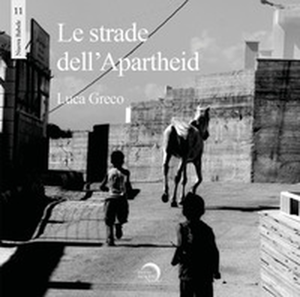 Le strade dell'apartheid - Librerie.coop Le strade dell'apartheid - Librerie.coop