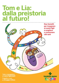 Tom e Lia: dalla preistoria al futuro! - Librerie.coop Tom e Lia: dalla preistoria al futuro! - Librerie.coop