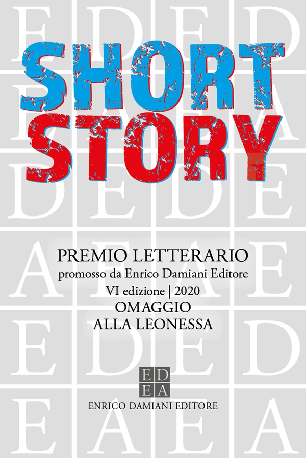 Short Story - VI ed. - Omaggio alla Leonessa - Librerie.coop Short Story - VI ed. - Omaggio alla Leonessa - Librerie.coop