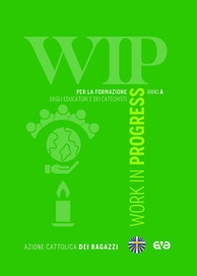 Work in progress. Per la formazione degli educatori e dei catechisti 2025/2026 - Librerie.coop