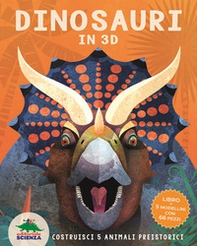 Dinosauri in 3D. Costruisci 5 animali preistorici - Librerie.coop Dinosauri in 3D. Costruisci 5 animali preistorici - Librerie.coop