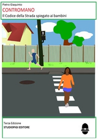 Contromano. Il codice della strada spiegato ai bambini - Librerie.coop