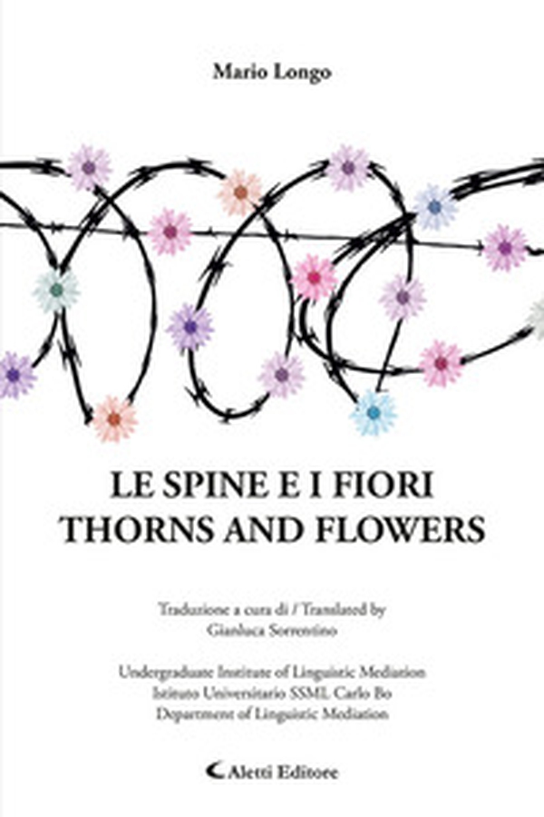 Le spine e i fiori-Thorns and flowers - Librerie.coop Le spine e i fiori-Thorns and flowers - Librerie.coop