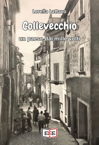 Collevecchio. Un paese dai mille volti - Librerie.coop