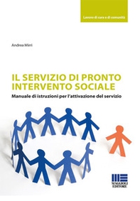 Il servizio di pronto intervento sociale. Manuale di istruzioni per l'attivazione del servizio - Librerie.coop Il servizio di pronto intervento sociale. Manuale di istruzioni per l'attivazione del servizio - Librerie.coop