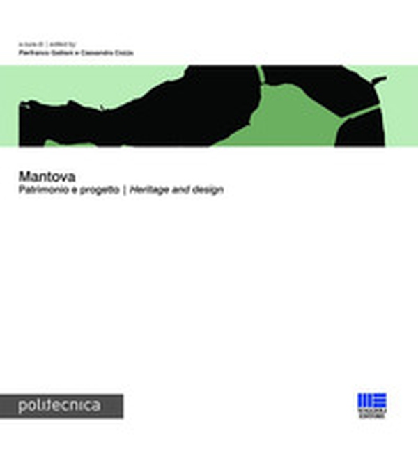 Mantova. Patrimonio e progetto. Heritage and design - Librerie.coop Mantova. Patrimonio e progetto. Heritage and design - Librerie.coop