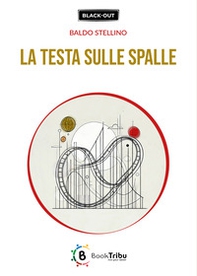 La testa sulle spalle - Librerie.coop