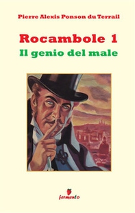 Il genio del male. Rocambole - Vol. 1 - Librerie.coop