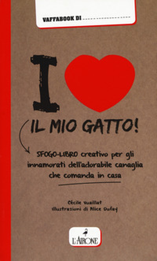 I love il mio gatto! - Librerie.coop I love il mio gatto! - Librerie.coop