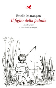 Il figlio della palude - Librerie.coop