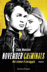 November criminals. Noi siamo il coraggio - Librerie.coop