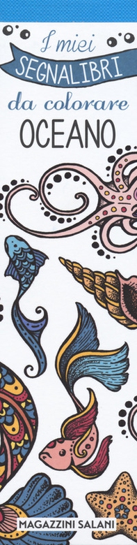 Oceano. I miei segnalibri da colorare - Librerie.coop