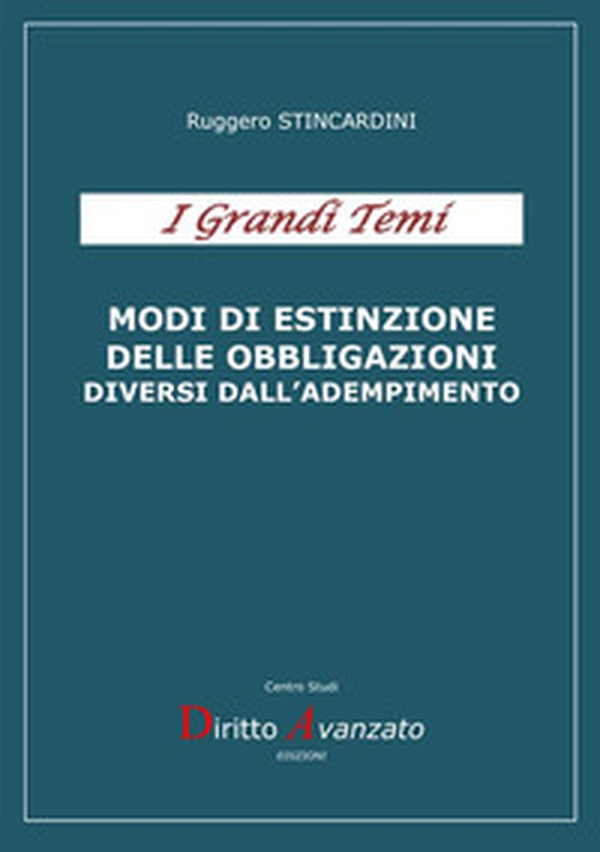 Modi di estinzione delle obbligazioni diversi dall'adempimento - Librerie.coop Modi di estinzione delle obbligazioni diversi dall'adempimento - Librerie.coop