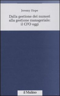 Dalla gestione dei numeri alla gestione manageriale: CFO oggi - Librerie.coop