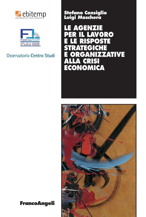 Le agenzie per il lavoro e le risposte strategiche e organizzative alla crisi economica - Librerie.coop Le agenzie per il lavoro e le risposte strategiche e organizzative alla crisi economica - Librerie.coop