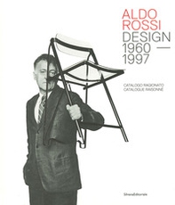 Aldo Rossi. Design 1980-1997. Catalogo ragionato. Ediz. italiana e inglese - Librerie.coop