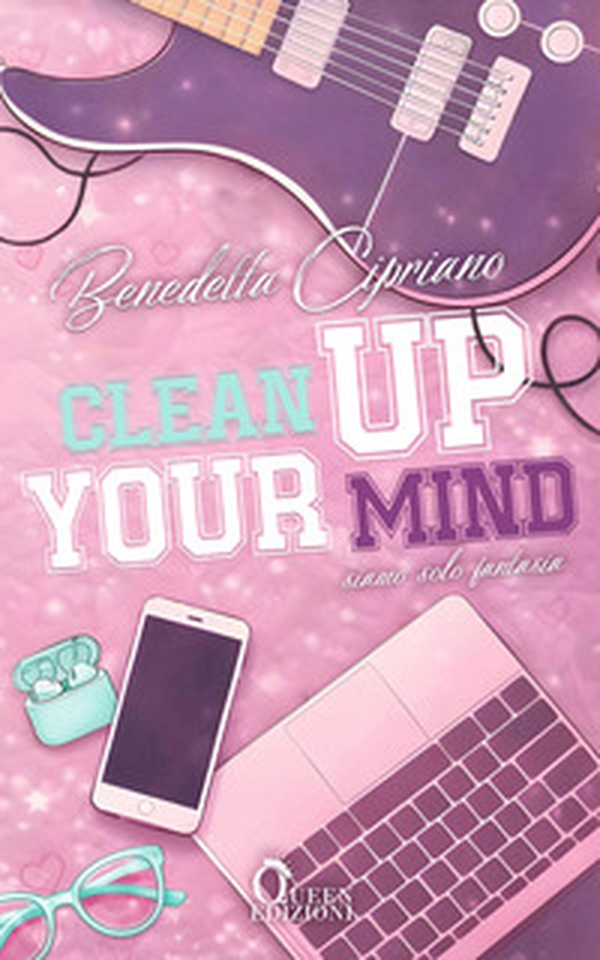 Clean up your mind. Siamo solo fantasia - Librerie.coop