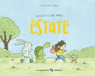 Estate. Lucilla e i suoi amici - Librerie.coop