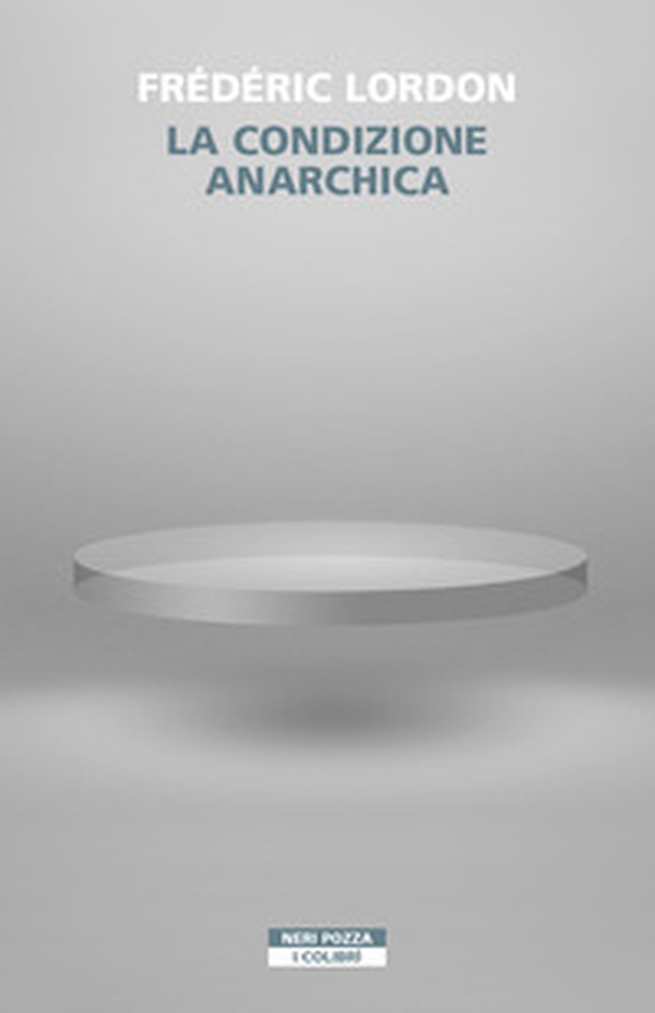 La condizione anarchica - Librerie.coop La condizione anarchica - Librerie.coop