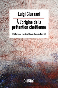 À l'origine de la prétention chrétienne - Librerie.coop