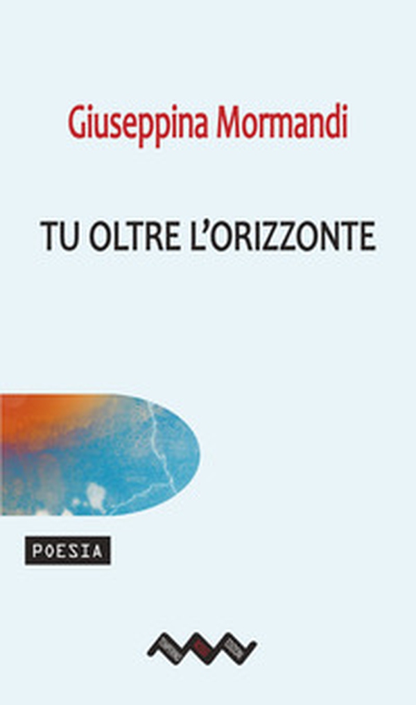 Tu oltre l'orizzonte - Librerie.coop Tu oltre l'orizzonte - Librerie.coop