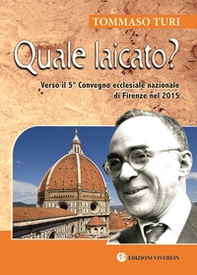 Quale laicato? Verso il 5° Convegno ecclesiale nazionale (Firenze, 2015) - Librerie.coop