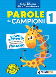 Parole da campioni. Giochi e attività per il recupero e il potenziamento. Italiano - Vol. 1 - Librerie.coop