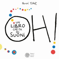 Oh! Un libro che fa dei suoni - Librerie.coop