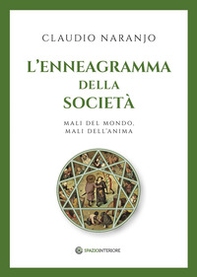 L'enneagramma della società. Mali del mondo, mali dell'anima - Librerie.coop