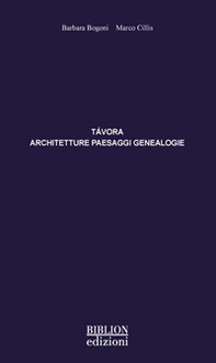 Távora. Architetture, paesaggi, genealogie - Librerie.coop
