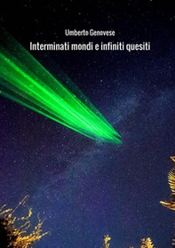 Interminati mondi e infiniti quesiti - Librerie.coop