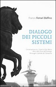 Dialogo dei piccoli sistemi-A small system dialogue - Librerie.coop Dialogo dei piccoli sistemi-A small system dialogue - Librerie.coop