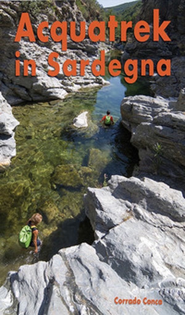 Acquatrek in Sardegna - Librerie.coop Acquatrek in Sardegna - Librerie.coop
