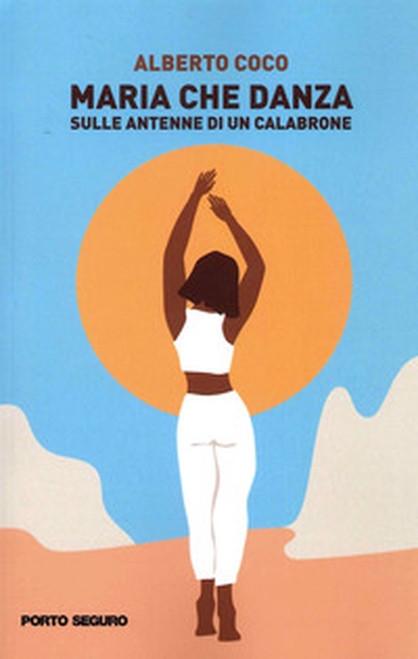 Maria che Danza. Sulle antenne di un calabrone - Librerie.coop Maria che Danza. Sulle antenne di un calabrone - Librerie.coop