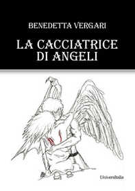 La cacciatrice di angeli - Librerie.coop La cacciatrice di angeli - Librerie.coop