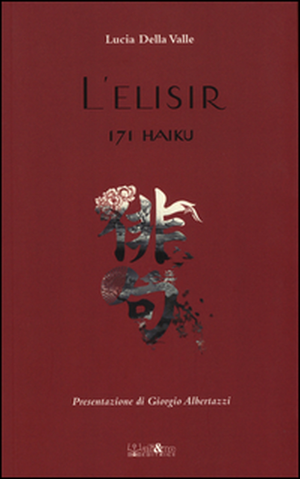 L'elisir. 171 haiku - Librerie.coop L'elisir. 171 haiku - Librerie.coop
